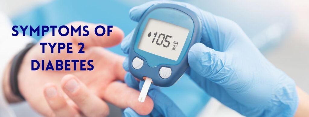 Symptoms of Type 2 Diabetes
